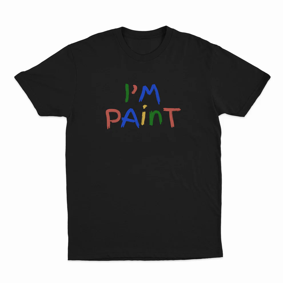 Unseen Echoes I’m Paint — Embrace the Mess T-Shirt